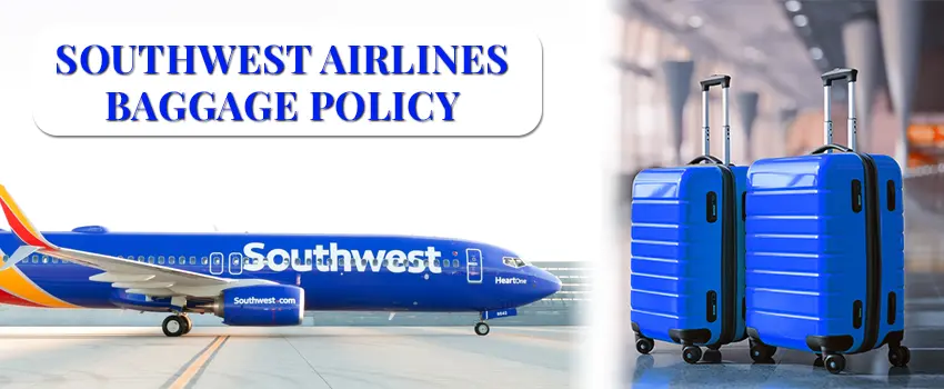 Southwest Airlines Baggage Policy